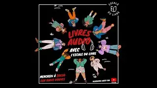 Livres audio avec l'Escale du livre (Douvesit2022)