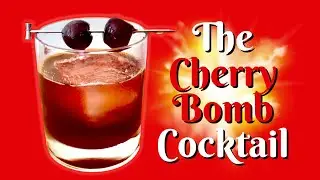 Bursting with Flavor: How to Make The Cherry Bomb Cocktail