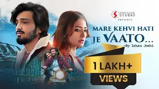 MARE KEHVI HATI JE VAATO  FULL SONG | AAMIR MIR | ISHAN | VARUN | RUCHA | BHAVESH | AKASH