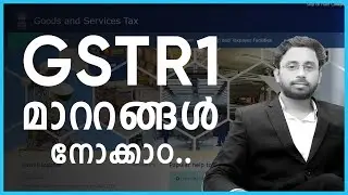 NEW GSTR-1 CHANGES MALAYALAM , New way to file GSTR-1, How to file GST returns