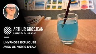 L'hypnose expliqu&eacute;e avec un verre d'eau
