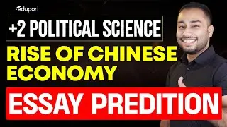 Plus Two Political Science  | Rise of Chinese Economy l Essay Predition | Eduport