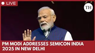 Prime Minister Modi addresses Semicon India 2025 in New Delhi