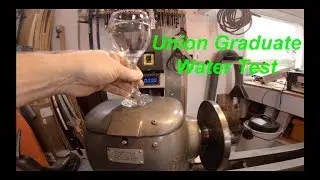 UNION GRADUATE Lathe Water Test