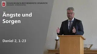 &Auml;ngste und Sorgen (Daniel 2, 1-23) // Peter Wall