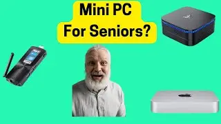 What is the Best Mini PCs for Seniors? Discover Easy-to-Use, Affordable, and Compact Solutions