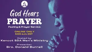 God Hears Prayer | Brother Donald Burrell | Prayer @ Sunrise Thurs June 19, 2025 | 5:00 A.M.