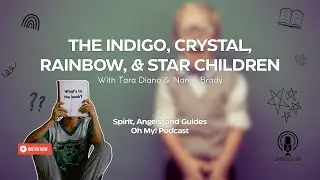 Indigo, Crystal, Rainbow & Star Children Explained | Soul Purpose, Traits & Spiritual Evolution
