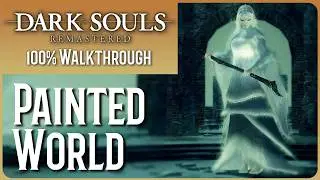 Прохождение Dark Souls Remastered &mdash; Часть 20 &mdash; Нарисованный мир и Присцилла