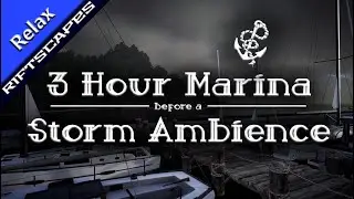 RIFTSCAPES | Rural Marina Before a Storm | Calming 3hr Ambience for Relaxation, Sleep, Study & ASMR