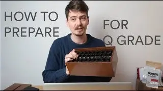 How To Prepare for Q Grade