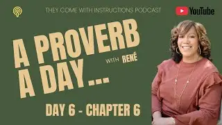 Proverbs 6 - Daily Wisdom for Parents and Life - A Proverb a Day with Ren&eacute; #StartYourDayWithWisdom