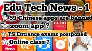 Edu Tech News | Epi - 1,Chinese Apps Bann & Online Classes ?