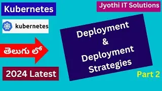 7. Deployment- Deployment Strategies in Kubernetes #jyothiitsolutions #k8s #kubernetes #deployment