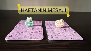 🦋HAFTANIN MESAJI 🦋 (zamansız)💌 DESTE SE&Ccedil; 🧚🏻&zwj;♀️