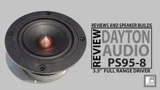 Обзор и тестирование Dayton Audio PS95-8. Широкополосный динамик, идеальный для первой сборки аку...