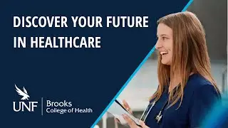 Discover Your Future in Healthcare at UNF Brooks College of Health