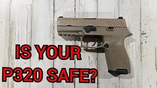 Безопасен ли ваш Sig P320? Как определить, обновлен до или после обновления программного обеспече...