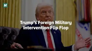 Trump&rsquo;s &ldquo;No New Wars&rdquo; Flip-Flop