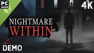 Nightmare Within Demo Gameplay 4K PC Game No Commentary
