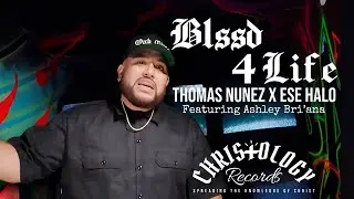 Thomas Nunez & Ese Halo - Blssd 4 Life (feat.Ashley Bri'anna) (Official Music Video)