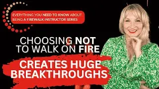 Why Great Firewalk Instructors Honour EVERYONE
