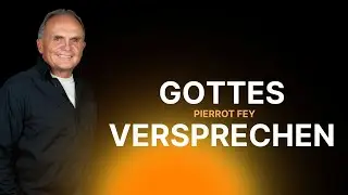 Pierrot Fey – Gottes Versprechen! - 20 Uhr