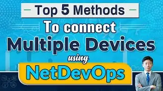NetDevOps Revealed: Connecting Multiple Devices Made Easy