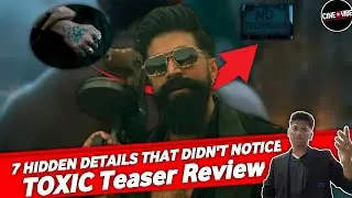 Yash Toxic Teaser Explained: 7 Hidden Details That Change Everything | You Missed This! | CineVibe