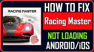 How To Fix Racing Master Not Loading/Stuck on Loading Screen on Android/iOS | #racingmaster