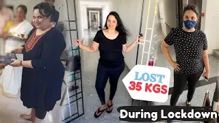 My Weight loss journey || How I lost 35kgs during lockdown without any special diet and  workout