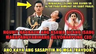 Iniwan Ng Colonel Ang Asawa Sa Altar, Nagbalik Ito Bilang Makapangyarihang Bilyonaryong CEO