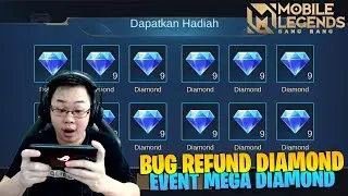BUG REFUND DIAMOND DARI EVENT MEGA DIAMOND! BURUAN COBA SEBELUM DI FIX! MOBILE LEGENDS