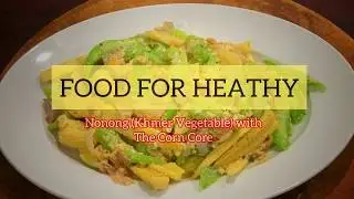 Foods For Healthy ( Nor Nong )