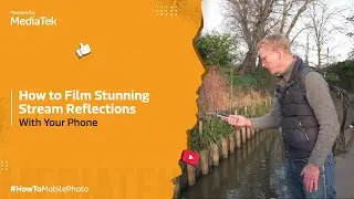 Film Stunning Stream Reflection Videos | Mobile Photography Tips