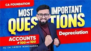 Most Important Questions - Depreciation | CA Foundation Accounts Marathon | CA Hardik Manchanda