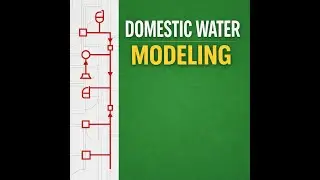 Domestic Water Modeling  Plumbing Distribution & MEP Coordination