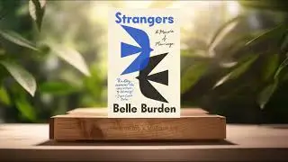 [Review] Strangers: A Memoir of Marriage (Belle Burden) Summarized