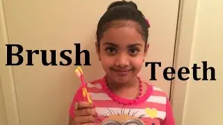 How to Brush Your Teeth Properly for Children Kids Girl Toddlers Baby - Learn Brushing Sound
