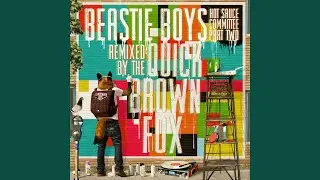 Beastie Boys - B-Boys in the Cut (The Quick Brown Fox Remix)
