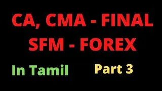 FOREIGN EXCHANGE MANAGEMENT - SFM - for CA, CMA - IN TAMIL - PART 3