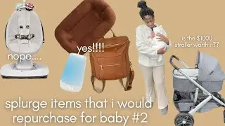 splurge items that i would repurchase for baby #2 | products ranging from $100-$1000
