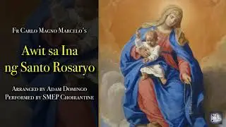 Awit Sa Ina Ng Santo Rosaryo (New SATB Arrangement, Domingo)
