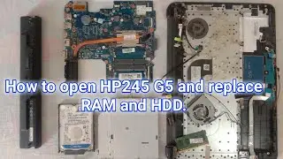 How to open HP 245 G5 Laptop and replace RAM & HDD