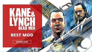 KANE AND LYNCH DEAD MEN / BEST MOD / CAMERA MOD / HIBOMB.RU / ЛУЧШИЙ МОД ДЛЯ KANE AND LYNCH