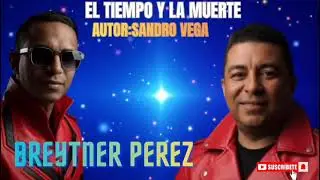 Regaetom EL TIEMPO Y LA MUERTE, autor SANDRO VEGA, BREYTNER PEREZ 