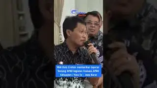 WALI KOTA CIREBON BERIKAN LAPORAN KE KDM TENTANG APBD