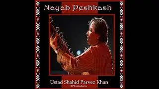 Ustad Shahid Parvez Khan - Raag Shudh Sarang (Track 02) Nayab Peshkash ALBUM