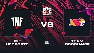 INF.UESPORTS vs Team DogChamp, Dota 2 BTS Pro Series 10, bo2, game 1 [Mila]
