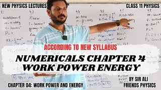 NUMERICALS CHAPTER 4 WORK AND ENERGY | ACCORDING TO NEW SYLLABUS | | CLASS 11 NEW PHYSICS